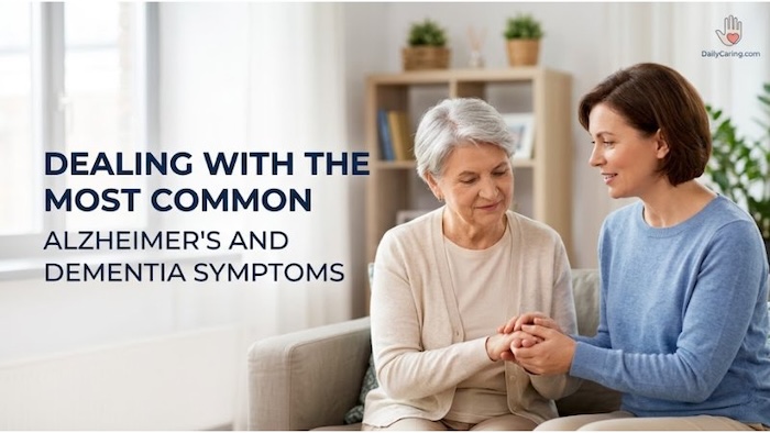 Dealing with the most common dementia symptoms.