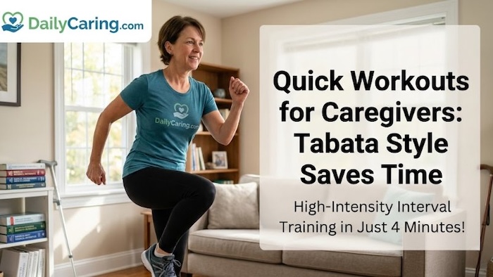 Tabata style workouts for caregivers only take 4 minutes and are so good for you.