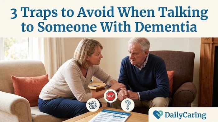 How to talk to someone with dementia, and avoiding the pitfalls.