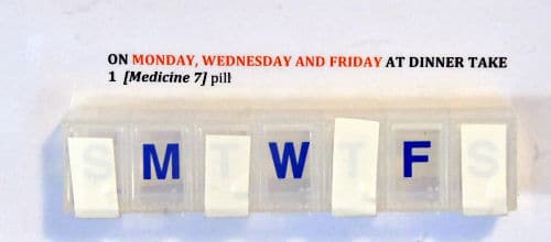 Some medications are only taken on specific days