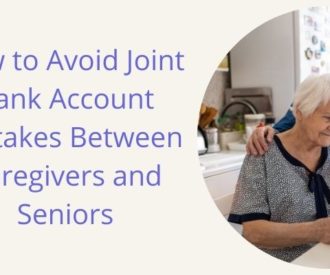 Having a joint bank account with a parent can be convenient, but it isn’t the ideal approach to helping parents with their finances