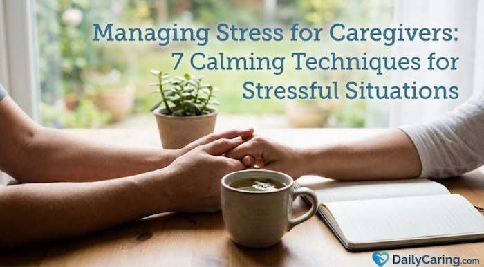 Managing stress for caregivers to foster calm and peace.