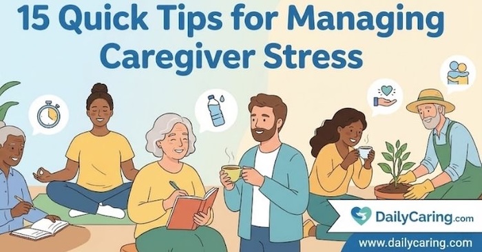 15 tips for managing caregiver stress.