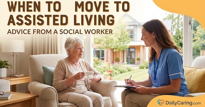 A social worker answers the question: When should you move your aging parent into assisted living?