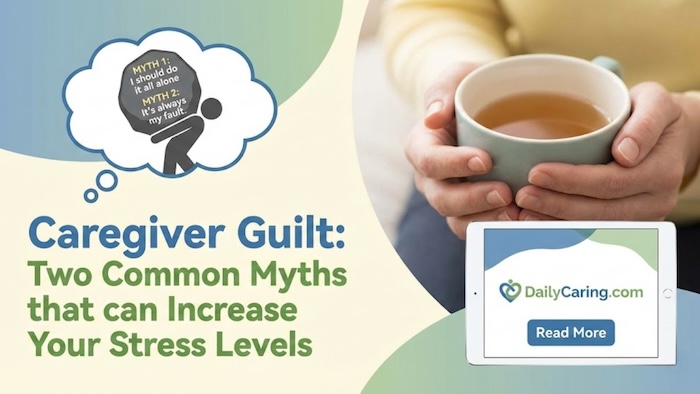 All about caregiver guilt and how to cope and survive.