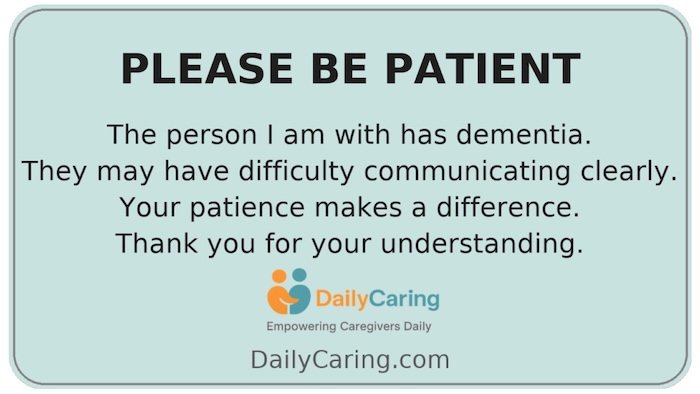 Alert restaurant staff to the fact that you are dining with somebody who has dementia, with a dementia awareness card.