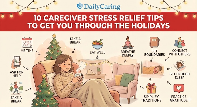 10 Caregiver stress relief tips to get you through the holidays.